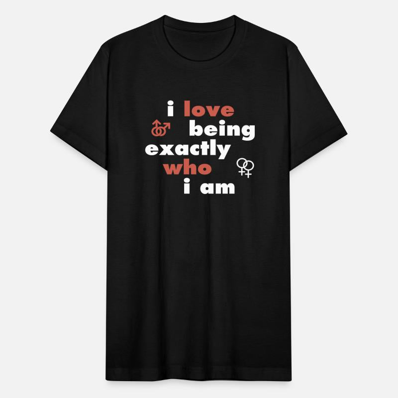 I Love & Being Exactly Who I Am