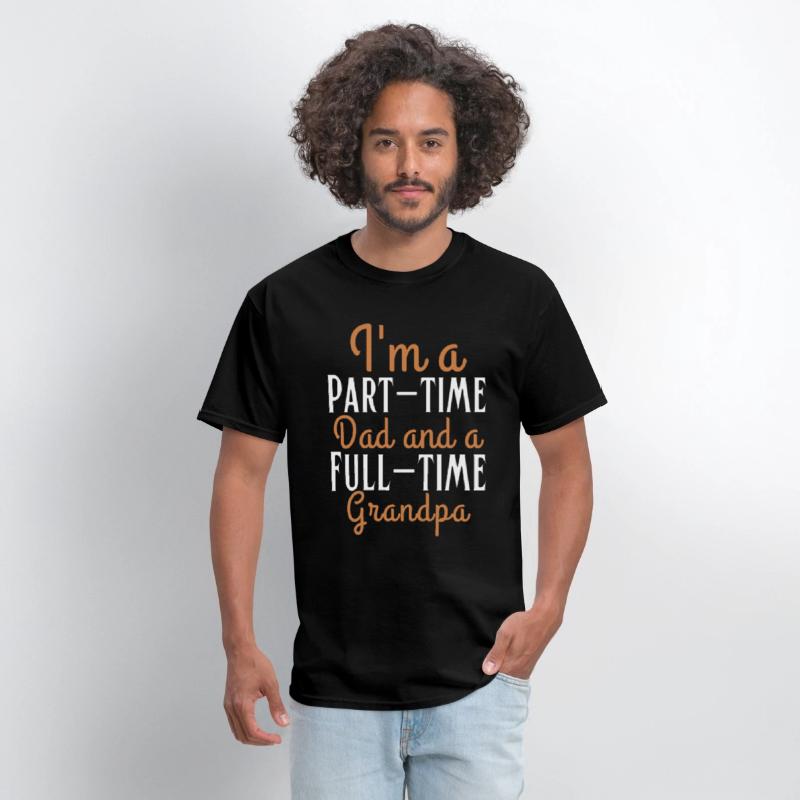 I m a part time dad and a full time grandpa