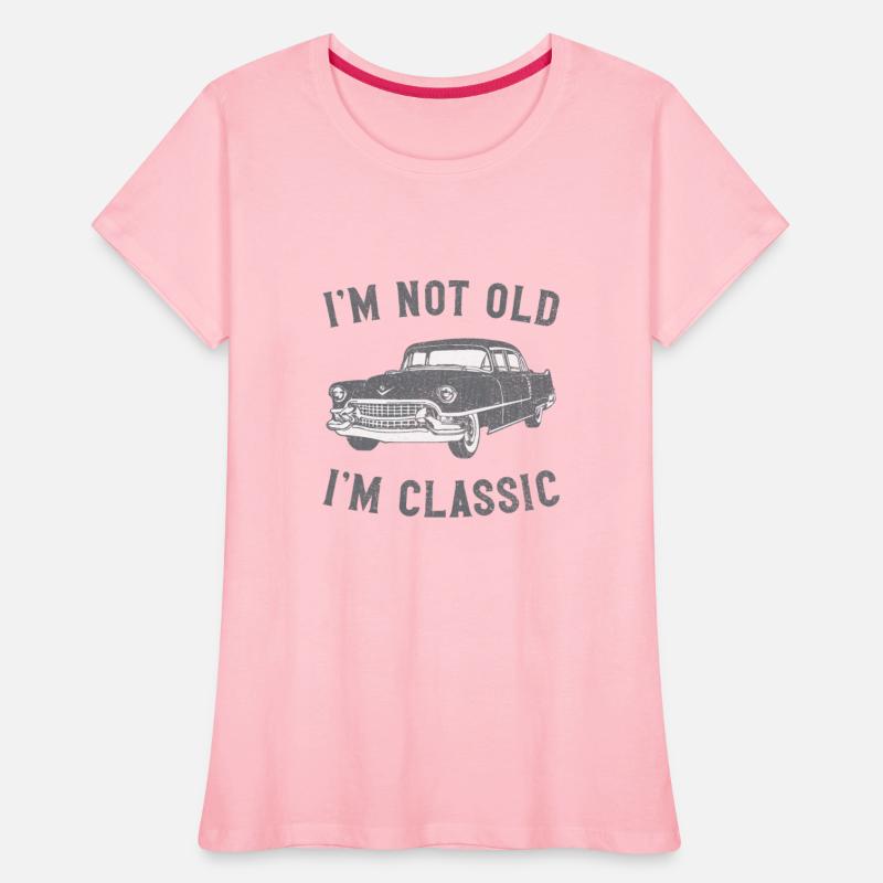 I m Not Old I m Classic