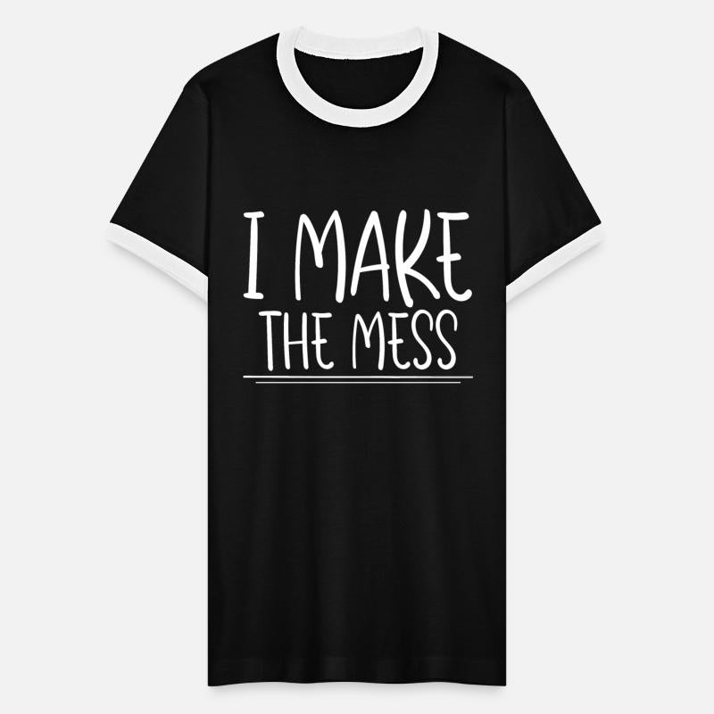 I Make The Mess 2