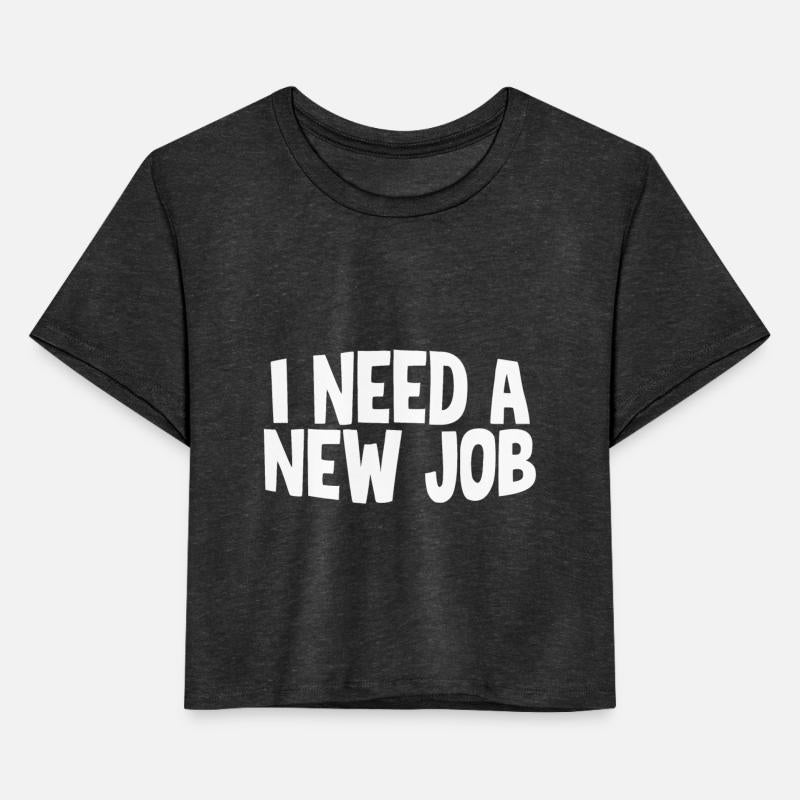 I Need A New Job
