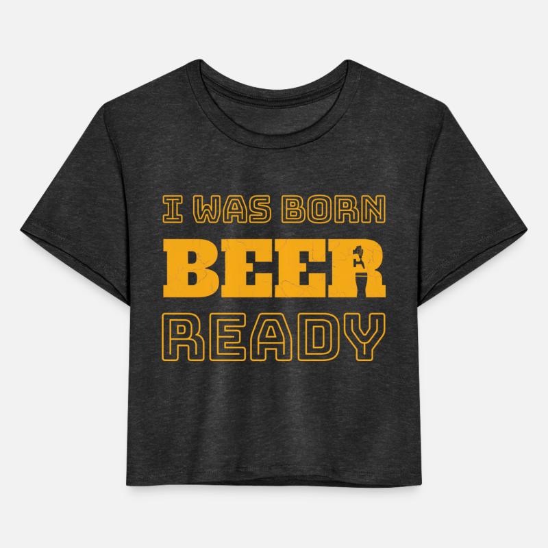 I Was Born Beer Ready