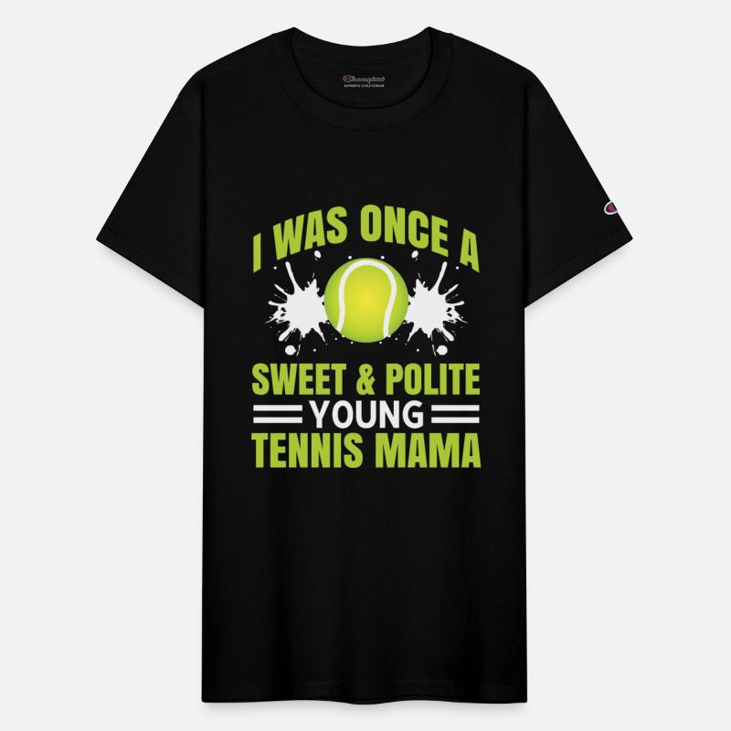 I was once a sweet & polite young Tennis Mama