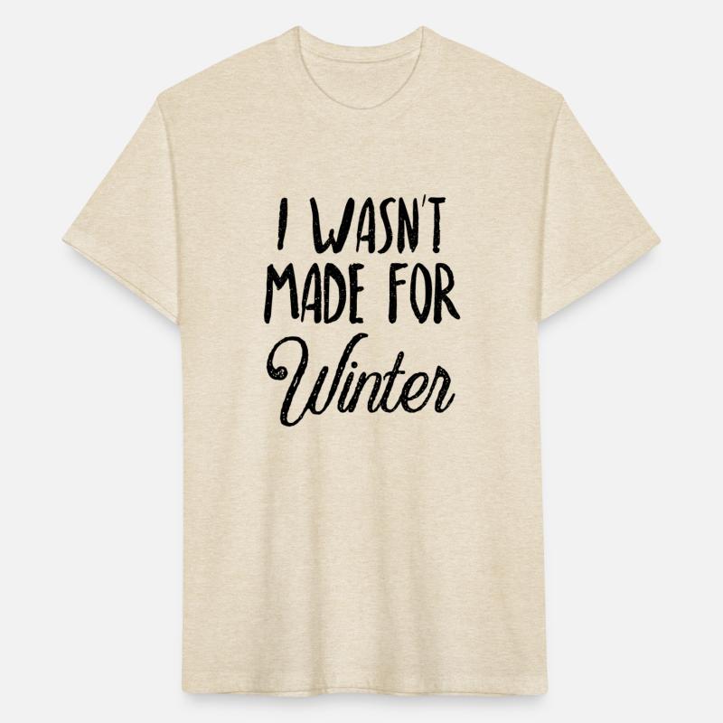 I Wasn'T Made For Winter