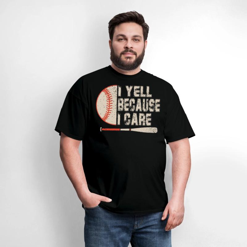 I Yell Because I Care Baseball