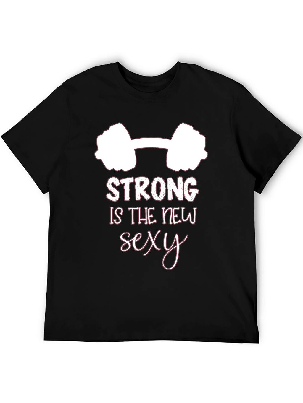 Strong is The New Sexy Graphic Tee
