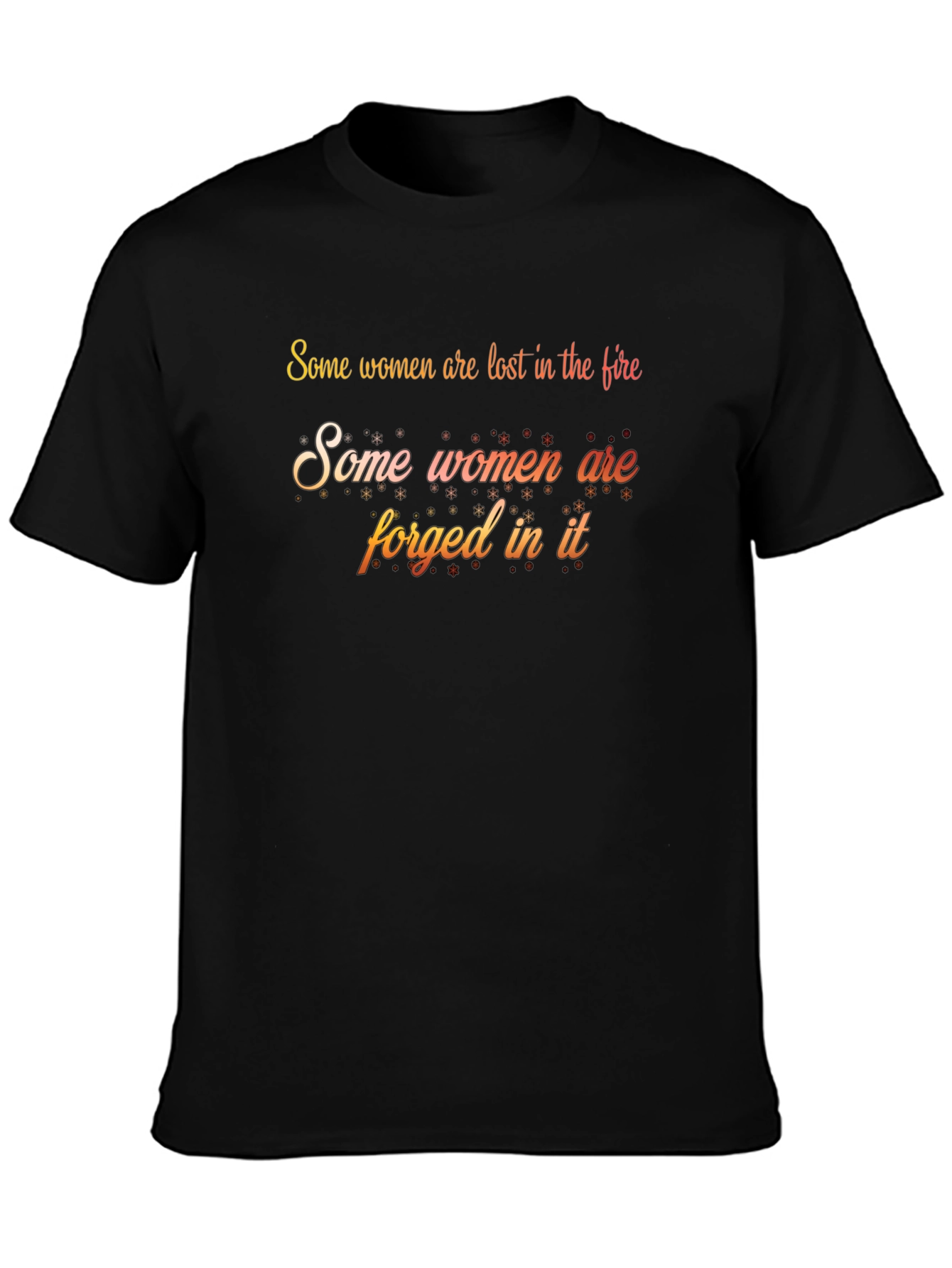 Women Forged in Fire Graphic Tee - Empowering Statement