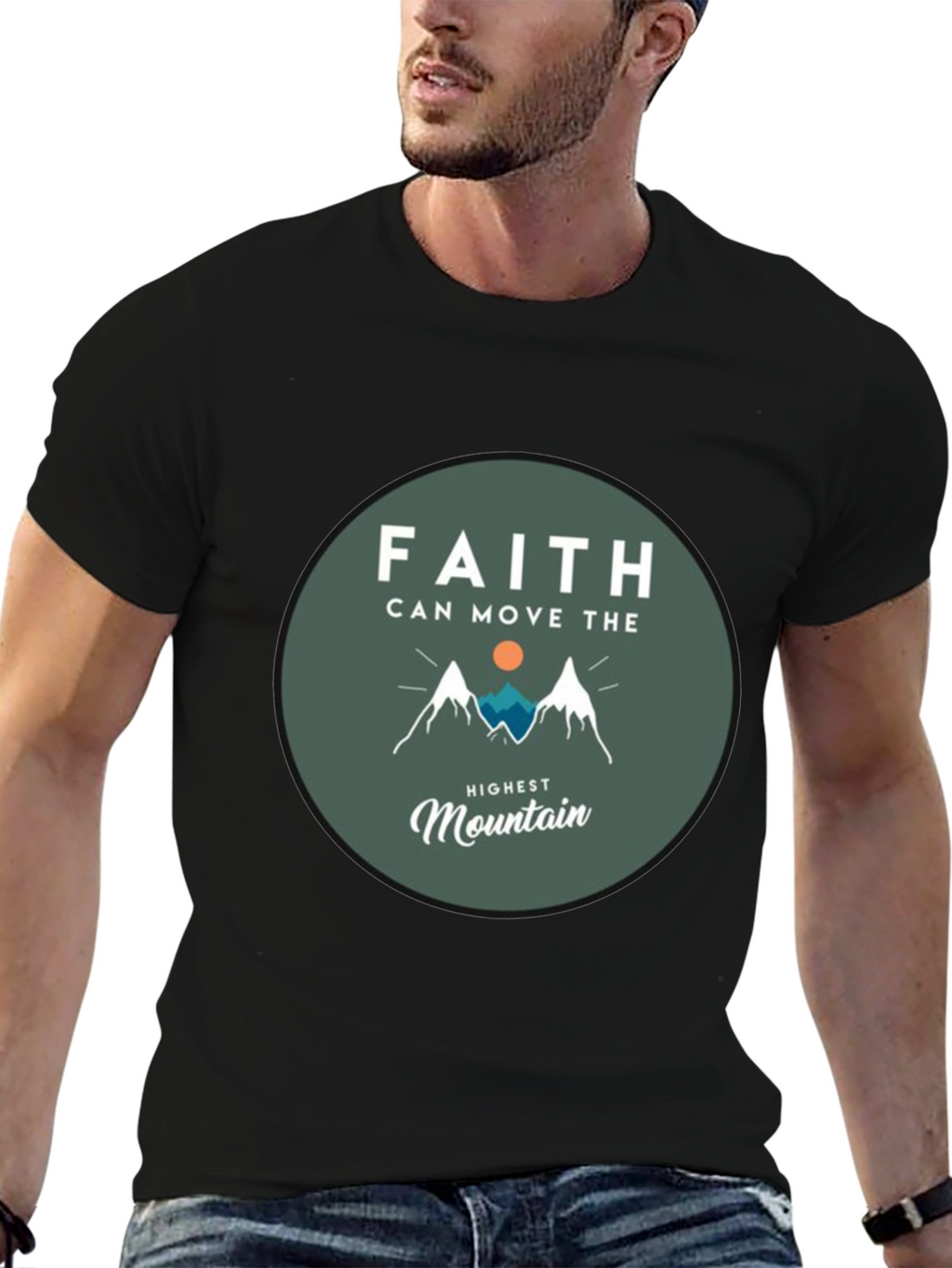 Faith Can Move the Highest Mountain T-Shirt