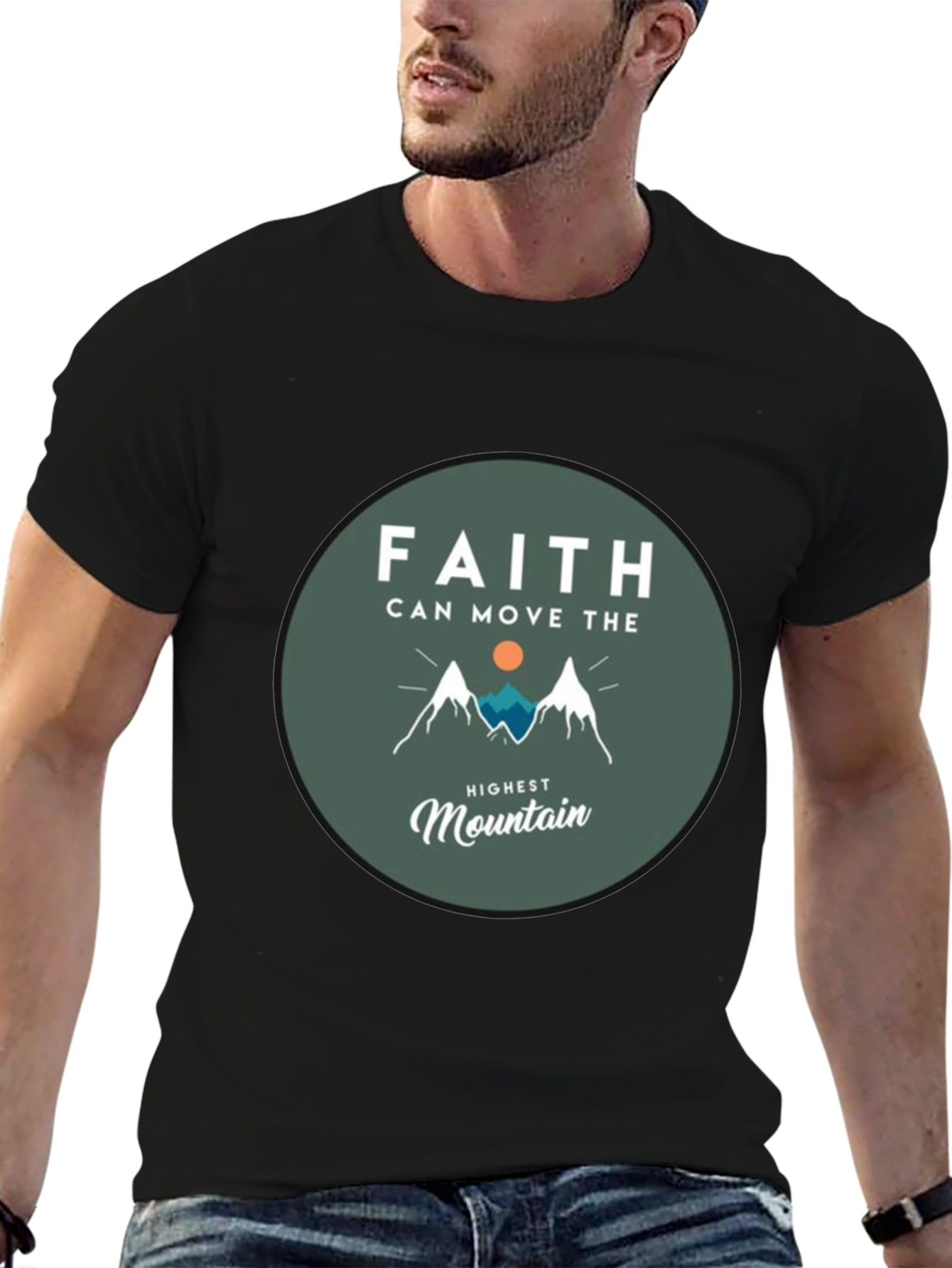 Faith Can Move the Highest Mountain T-Shirt