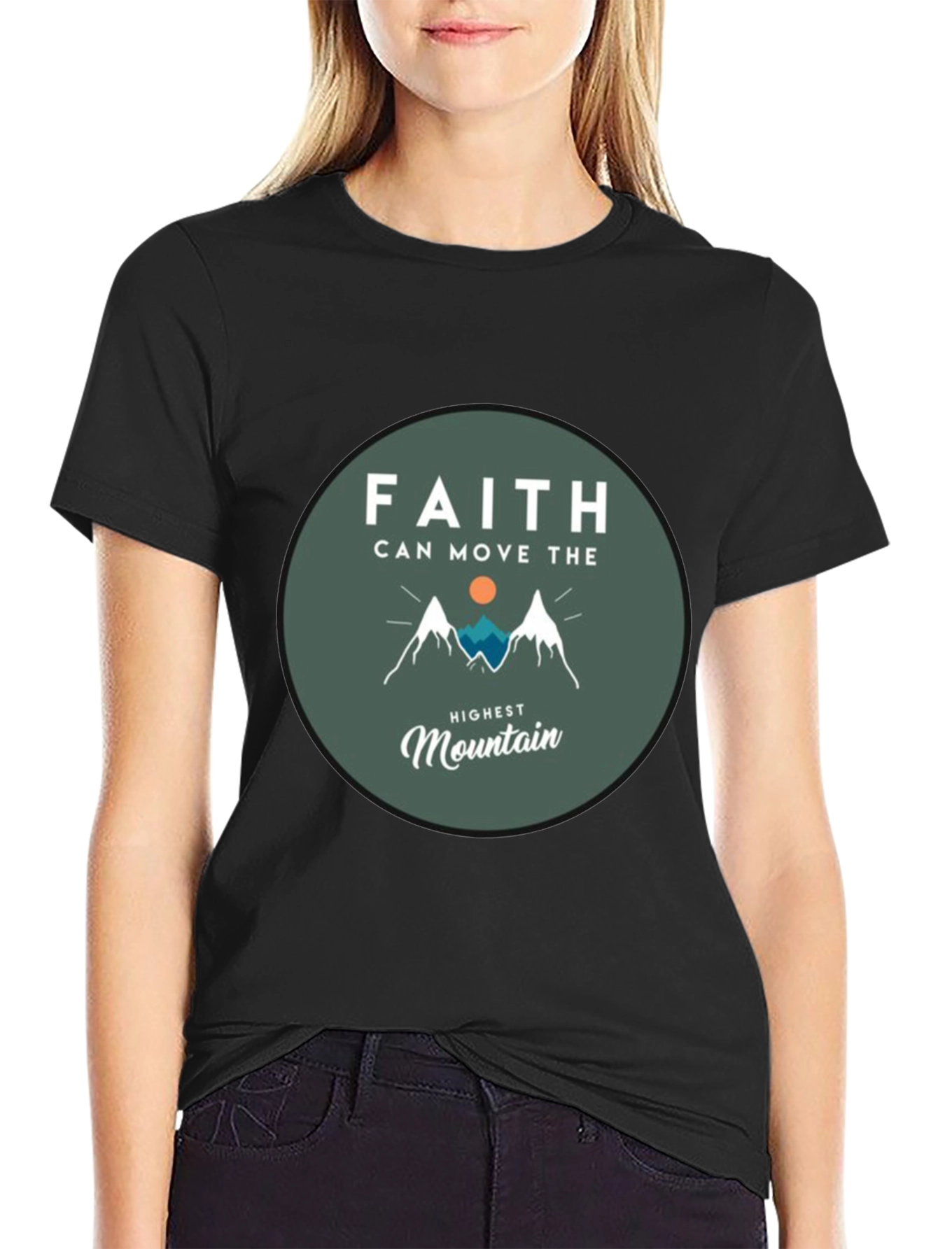 Faith Can Move the Highest Mountain T-Shirt