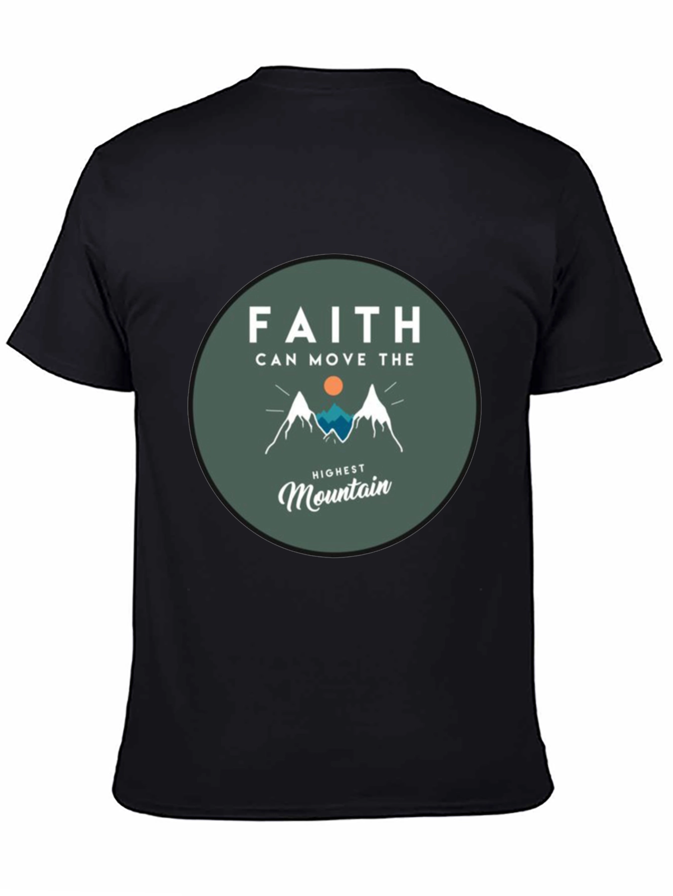 Faith Can Move the Highest Mountain T-Shirt