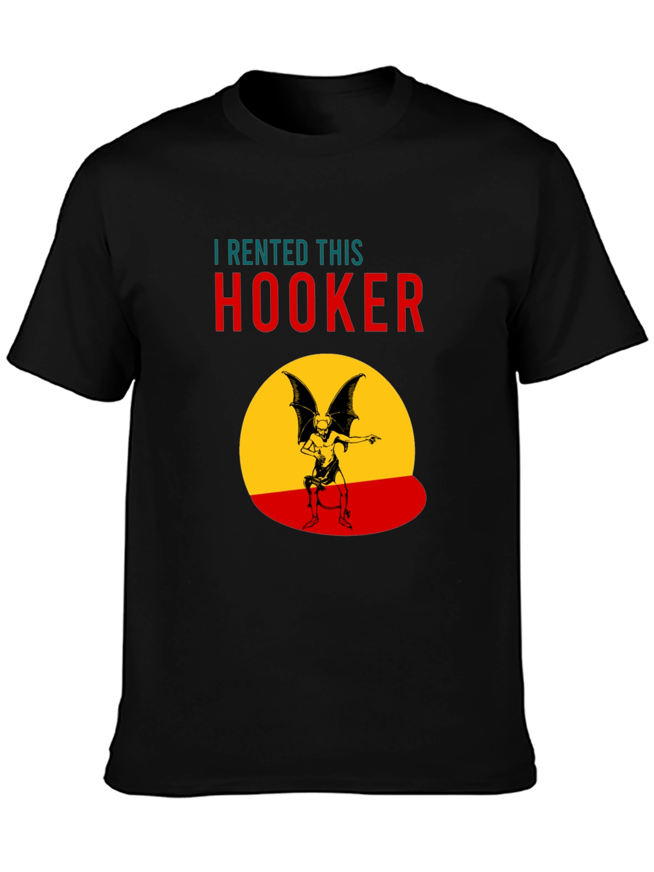 Humorous I Rented This Hooker Graphic T-Shirt