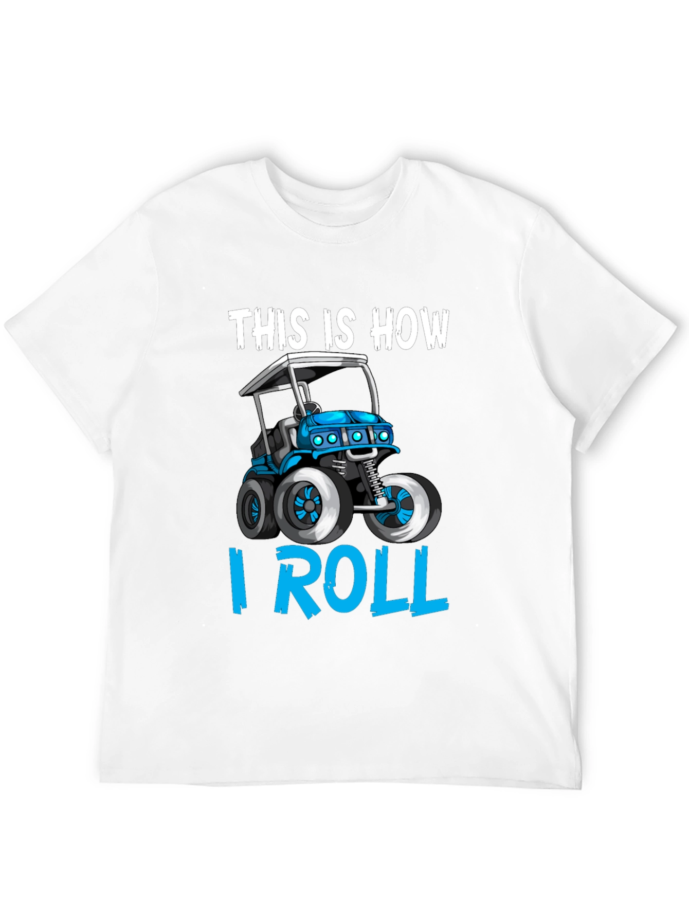 This Is How I Roll Golf Cart T-Shirt
