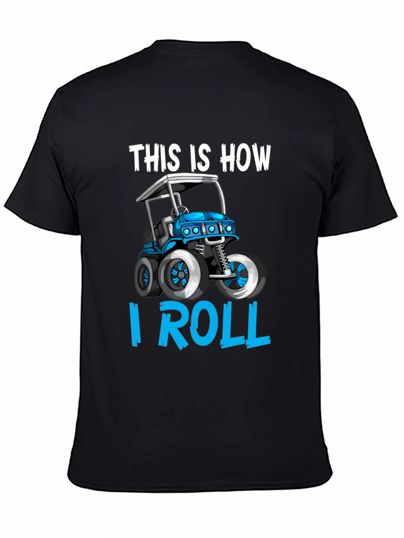 This Is How I Roll Golf Cart T-Shirt