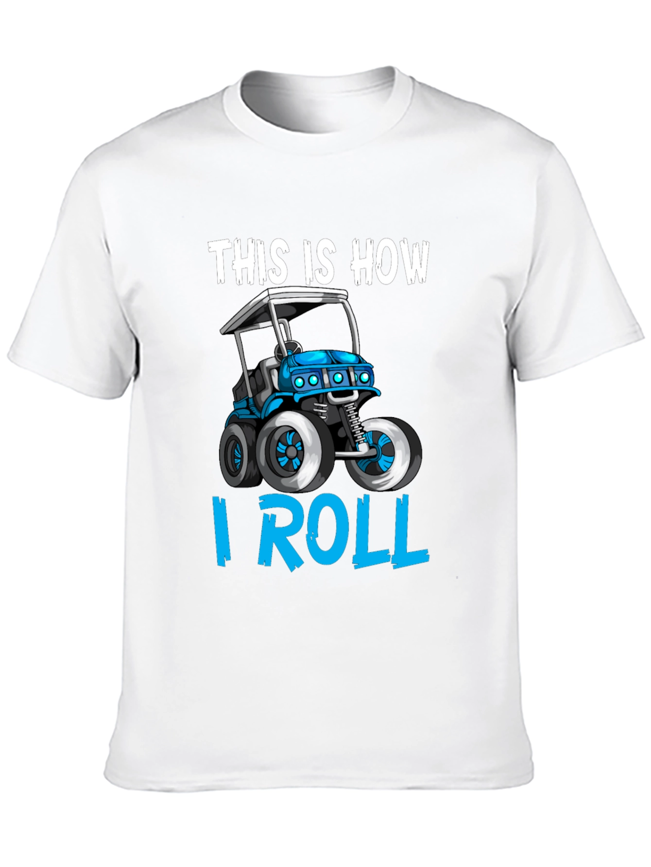 This Is How I Roll Golf Cart T-Shirt
