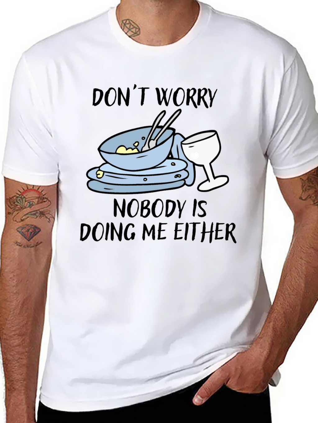 Dont Worry Dirty Dishes Graphic T-Shirt