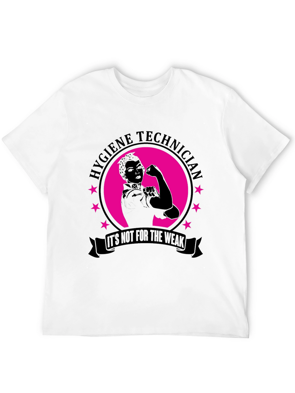 Hygiene Technician Strong Woman T-Shirt