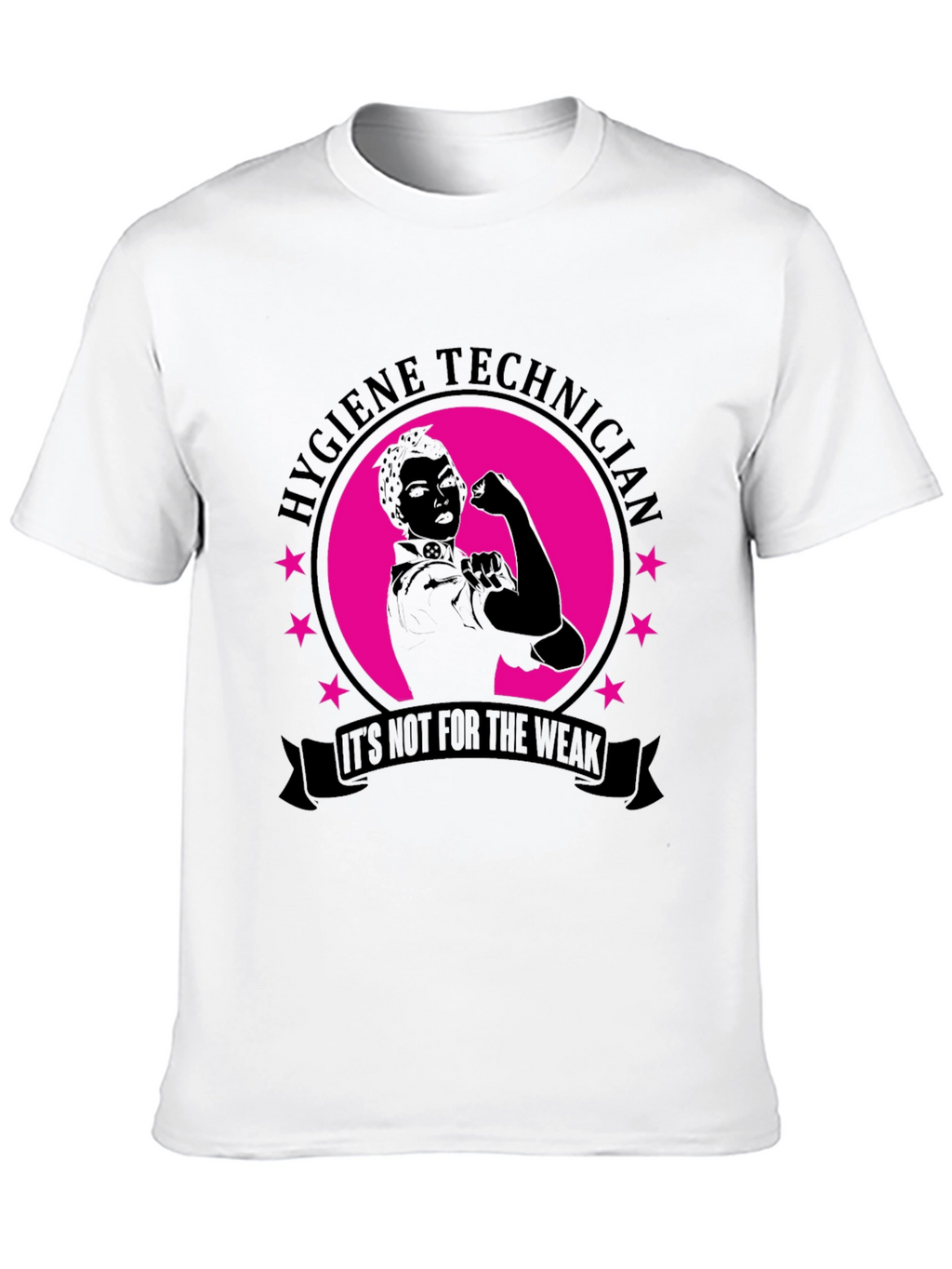 Hygiene Technician Strong Woman T-Shirt