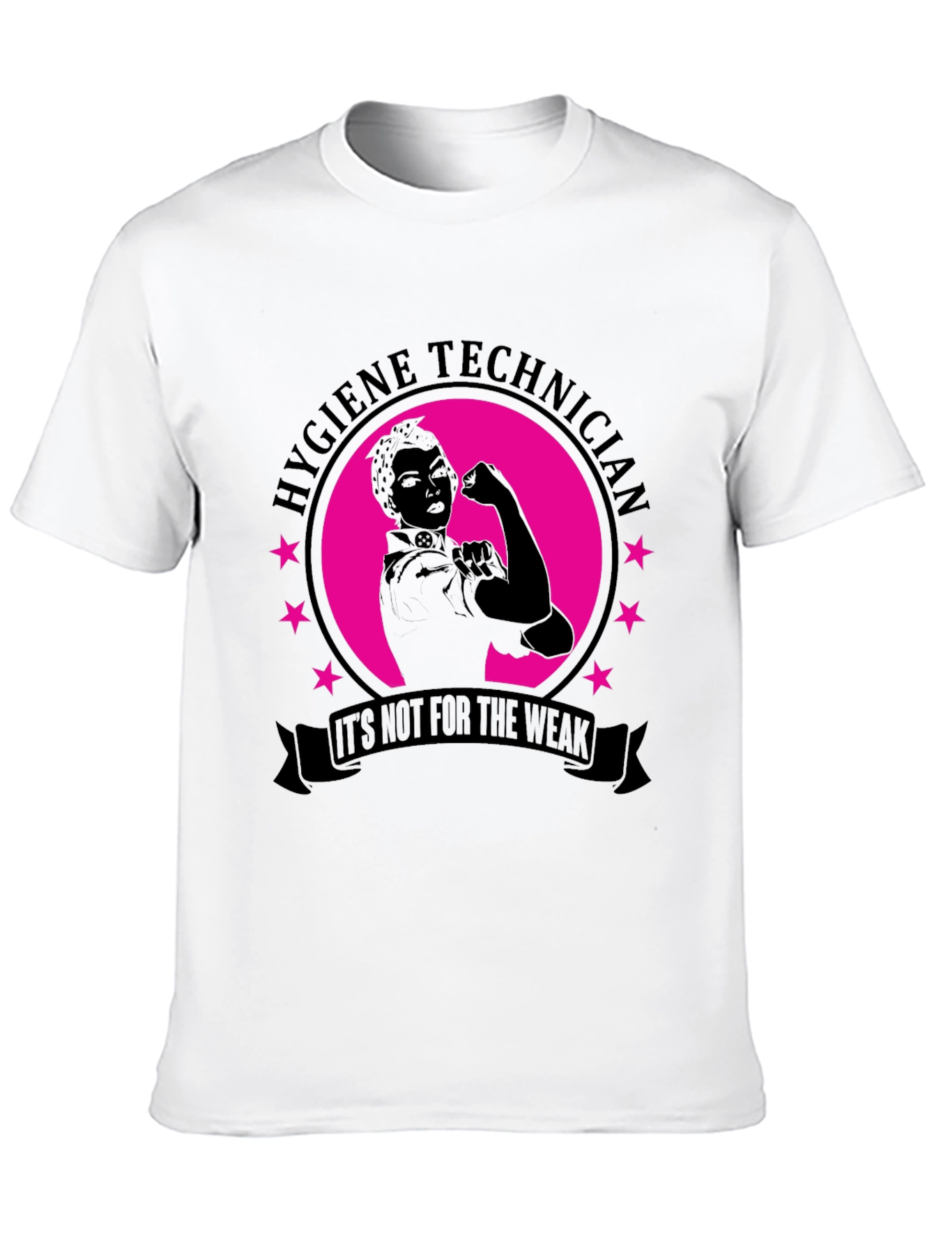 Hygiene Technician Strong Woman T-Shirt