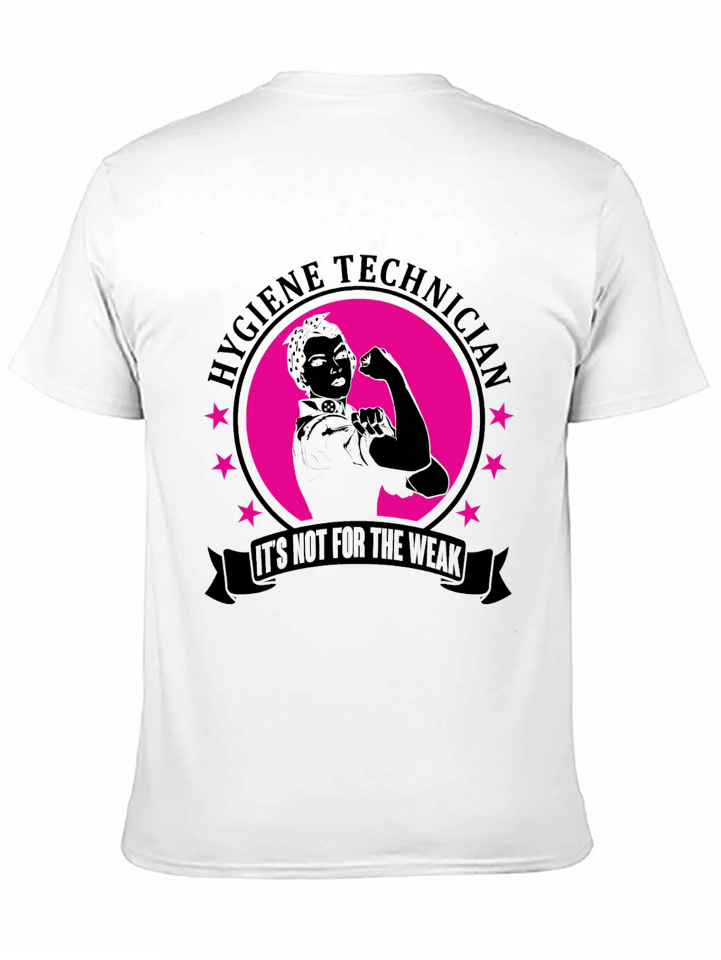 Hygiene Technician Strong Woman T-Shirt