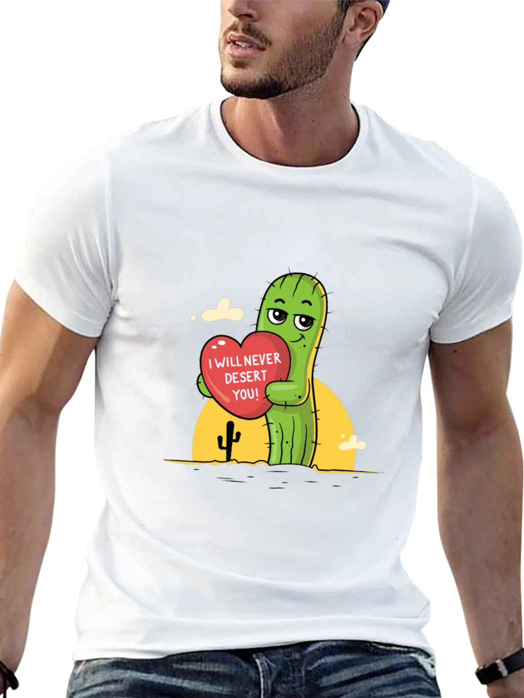 Cactus Love T-Shirt - I Will Never Desert You!