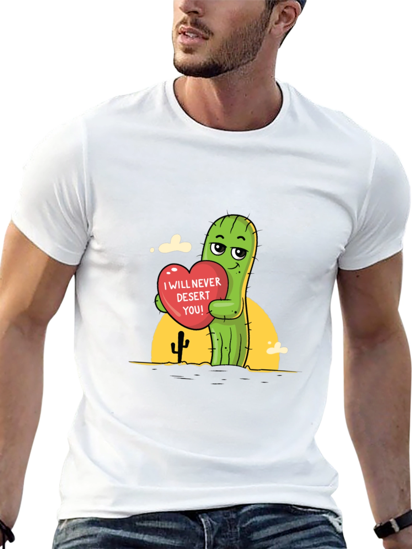 Cactus Love T-Shirt - I Will Never Desert You!