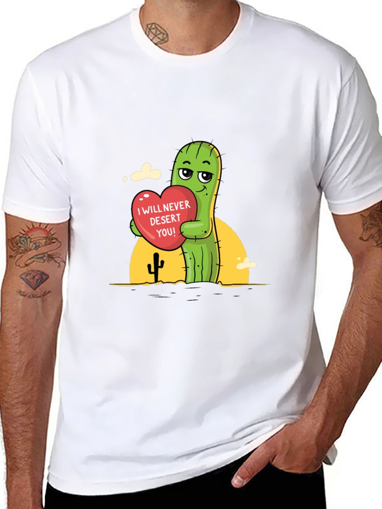 Cactus Love T-Shirt - I Will Never Desert You!