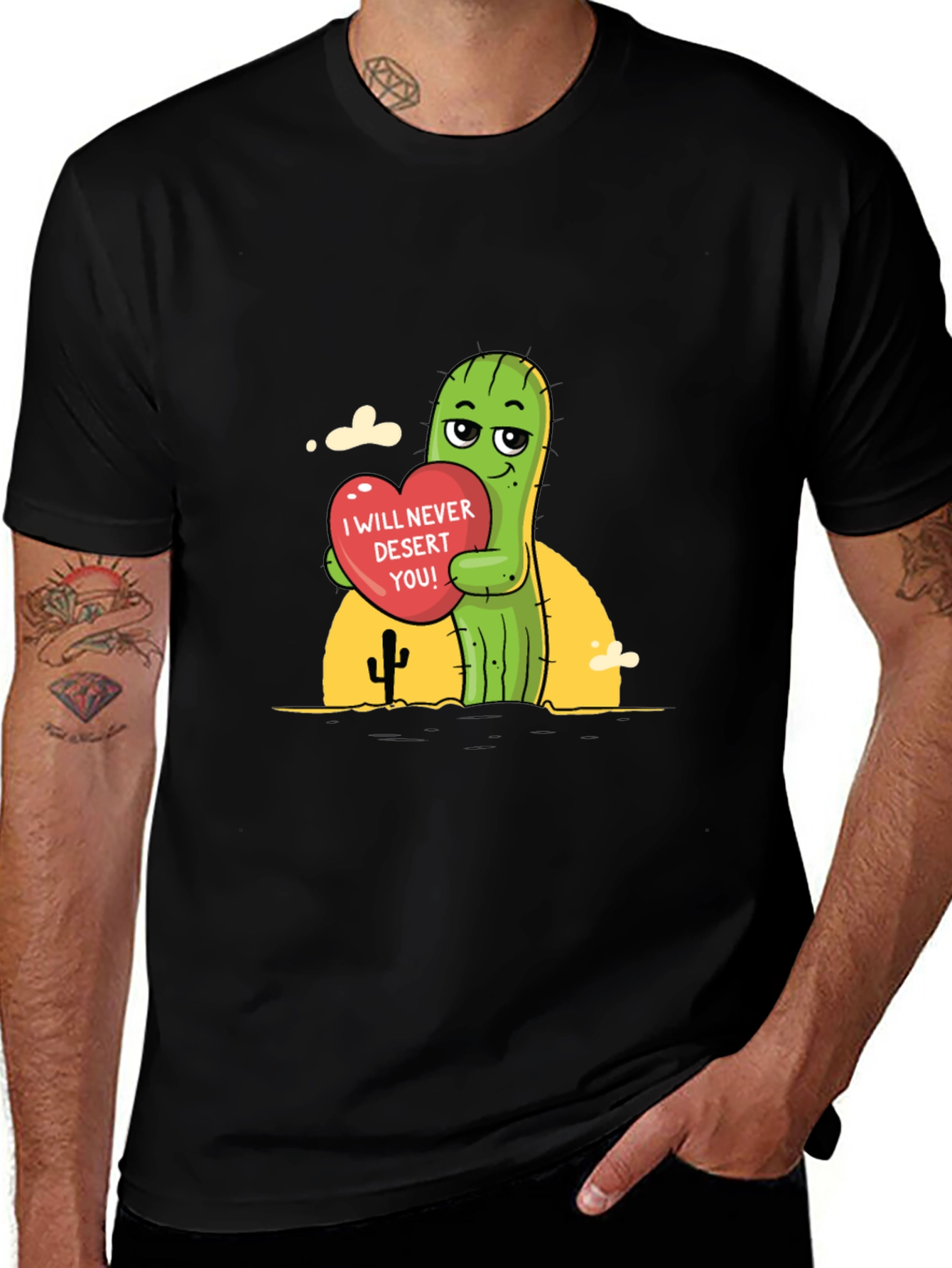 Cactus Love T-Shirt - I Will Never Desert You!