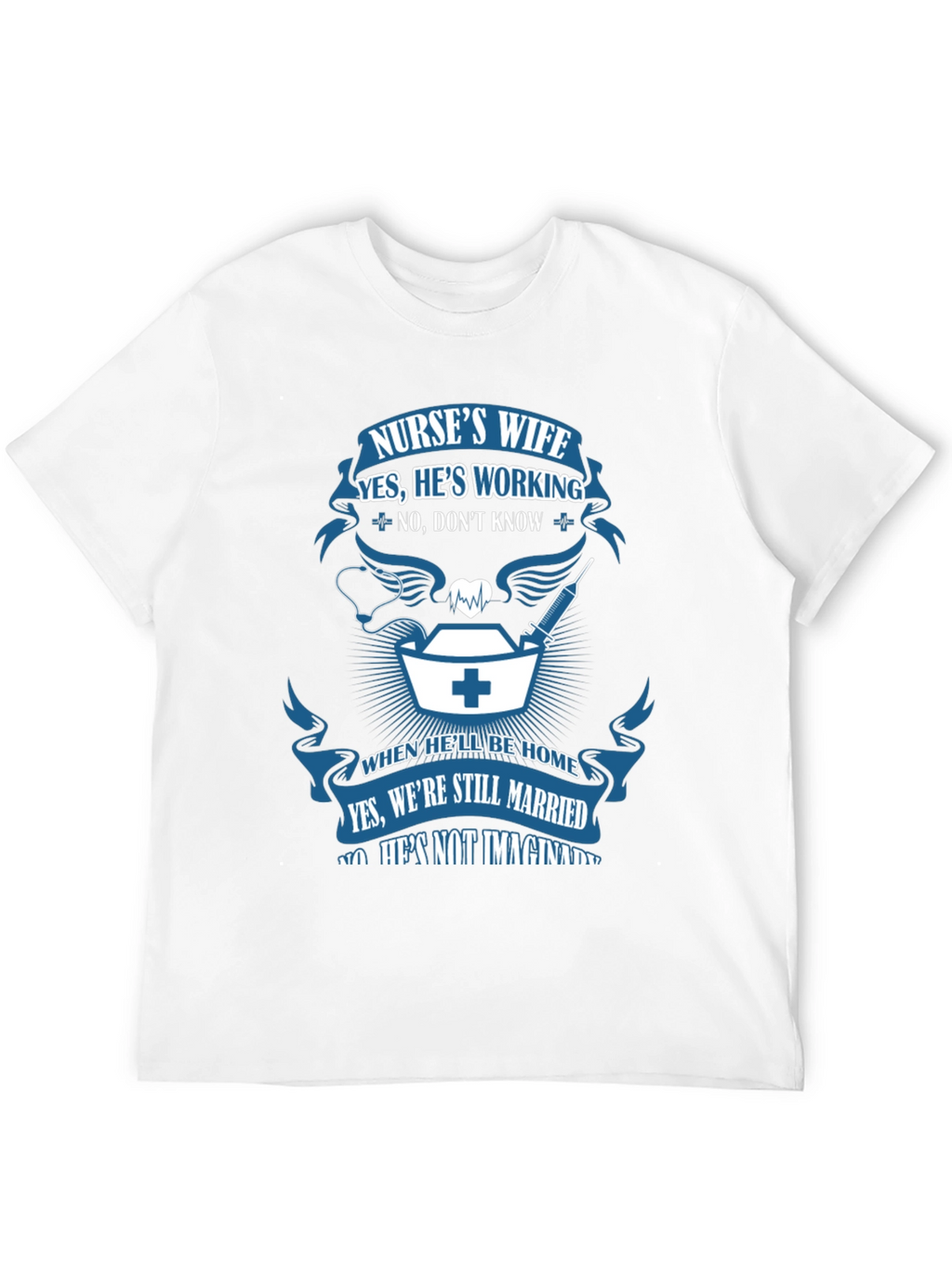 Nurses Wife Graphic T-Shirt - Husbands Job