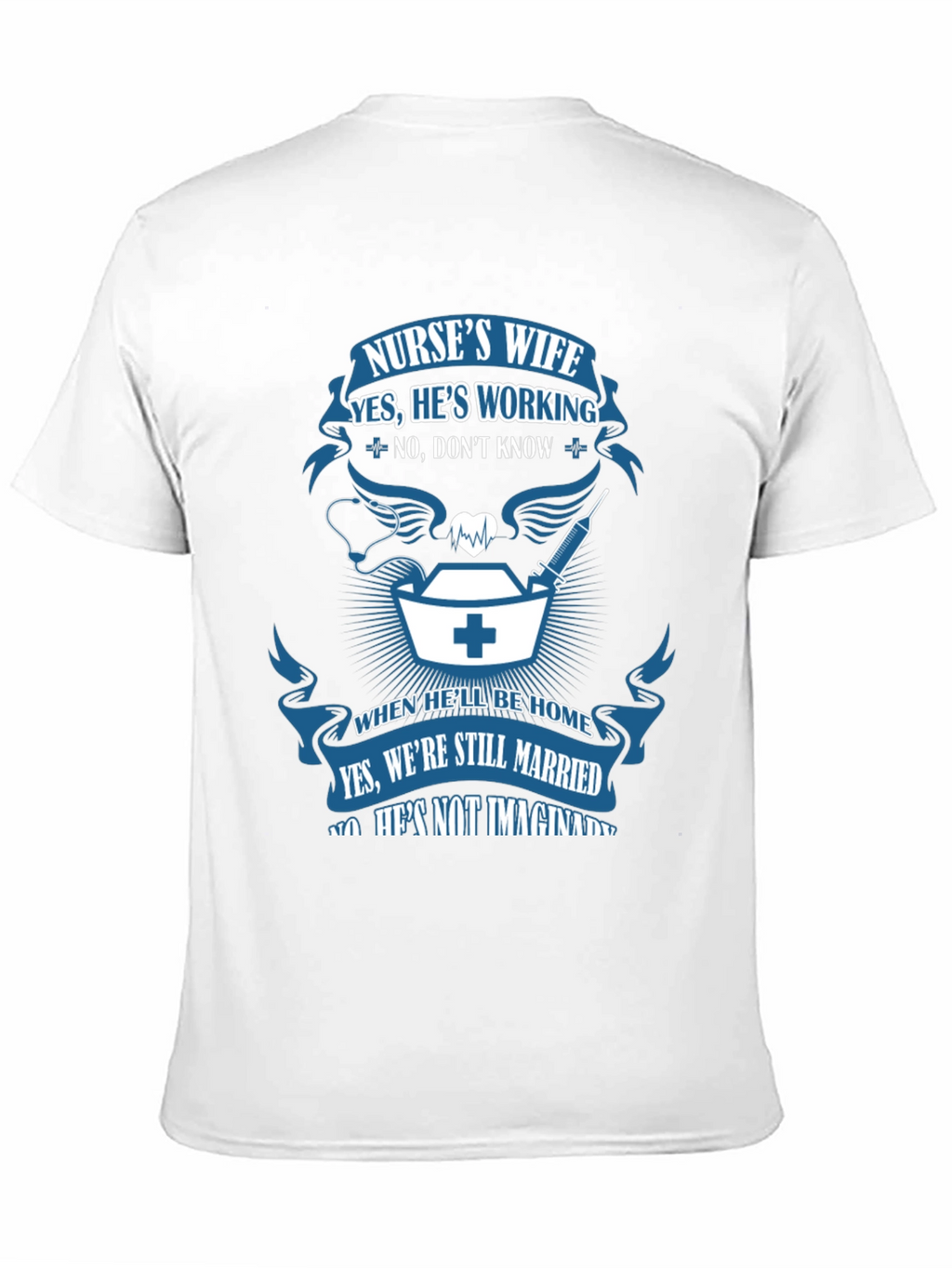 Nurses Wife Graphic T-Shirt - Husbands Job