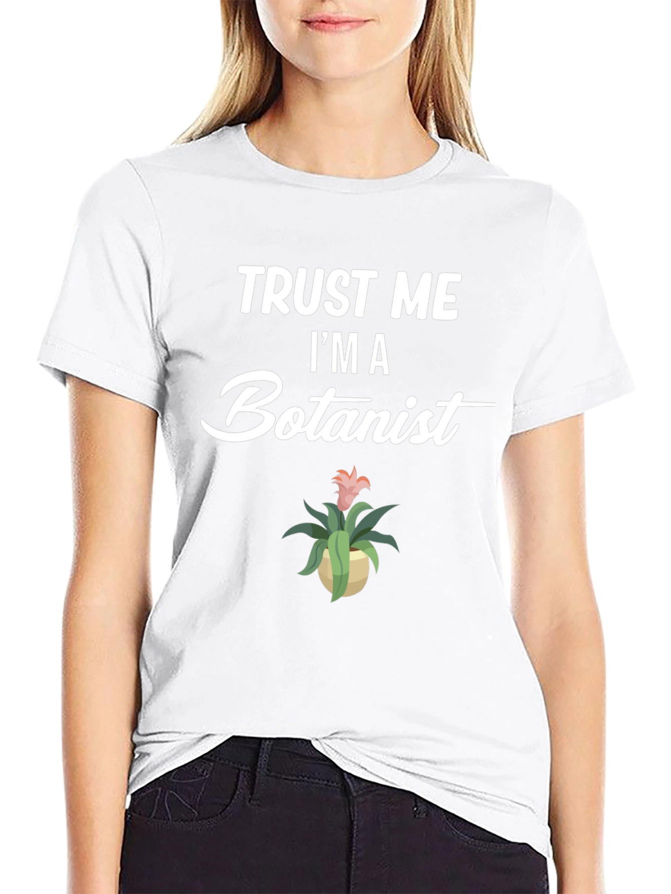 Trust Me Im A Botanist Graphic T-Shirt