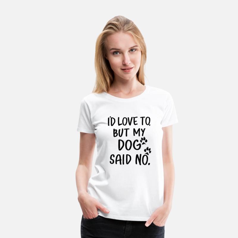 'I'd love to, but my dog said no