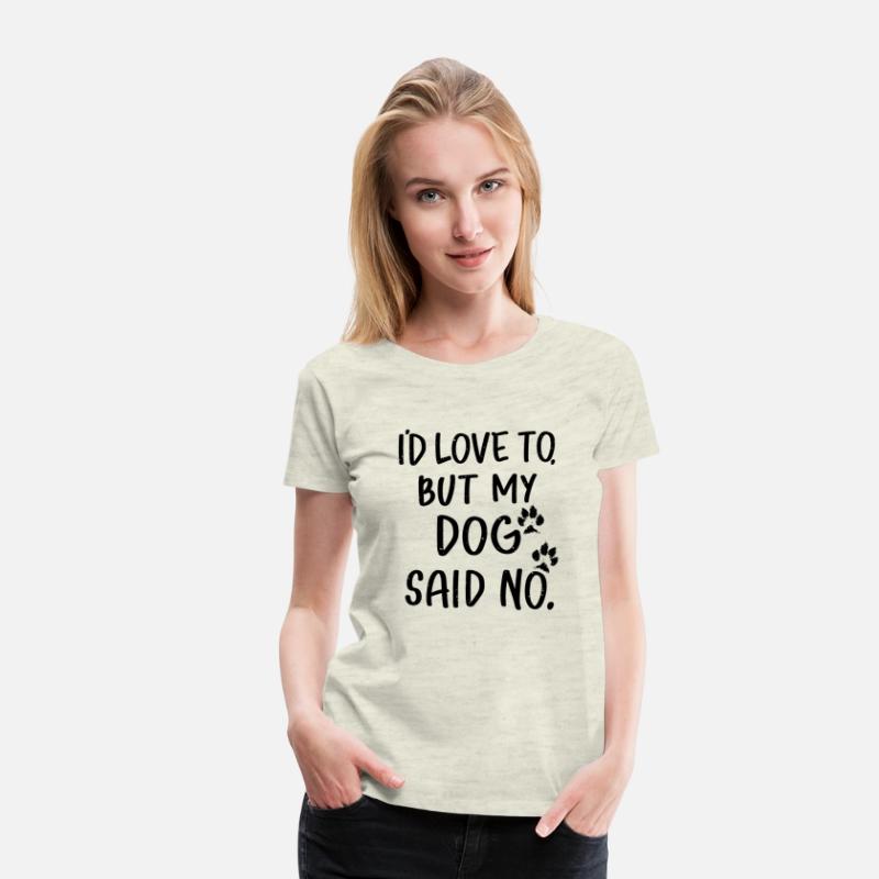 'I'd love to, but my dog said no