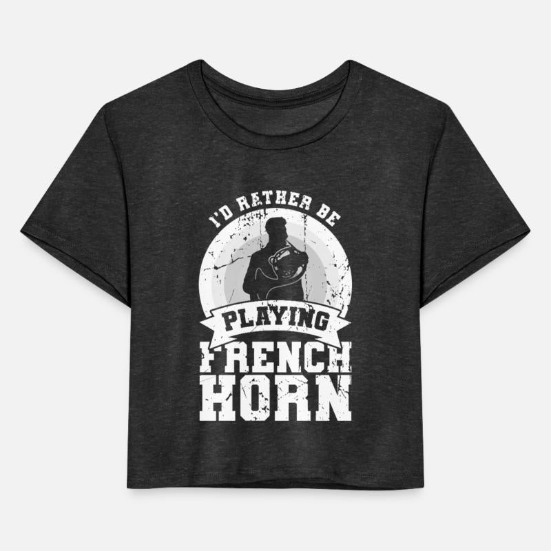 I'd Rather Be Playing French Horn