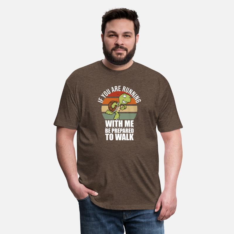 If You Are Running With Me Be Prepared To Walk -
