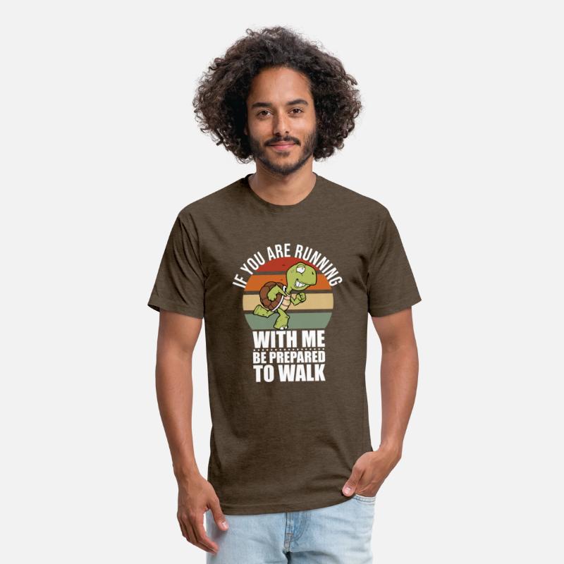 If You Are Running With Me Be Prepared To Walk -