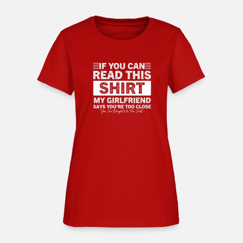 If You Can Read This Shirt My Girlfriend Says
