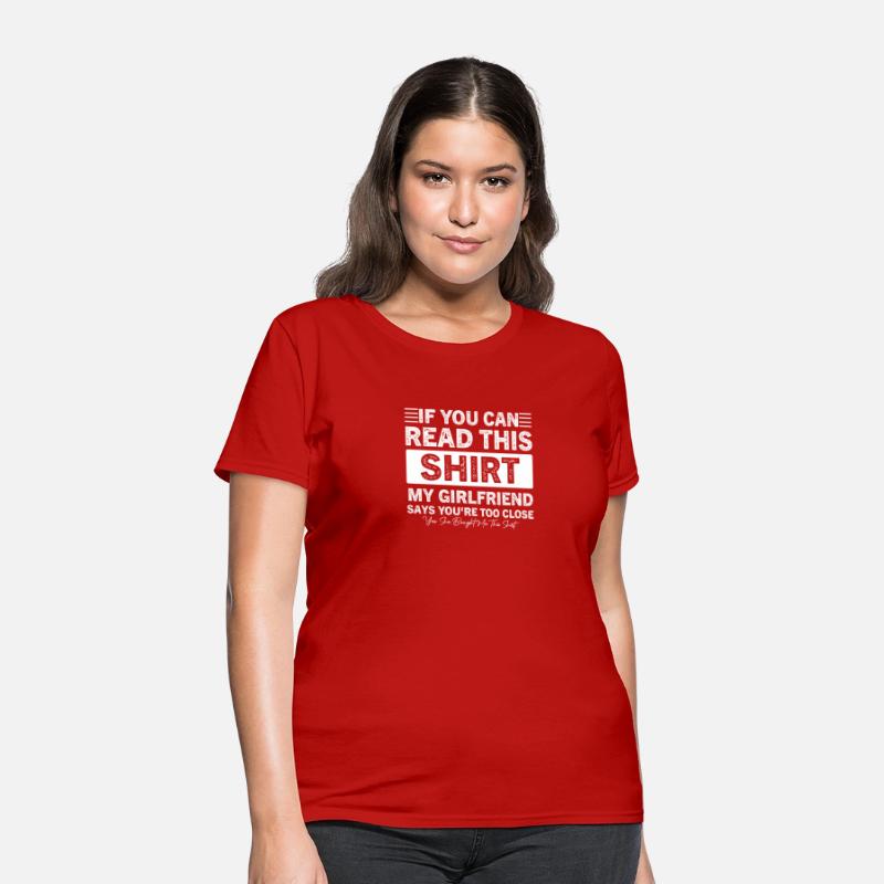 If You Can Read This Shirt My Girlfriend Says