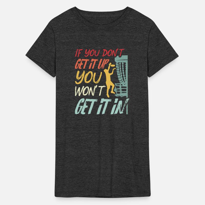 If You Don't Get It Up You Won't Get It In Frisbee