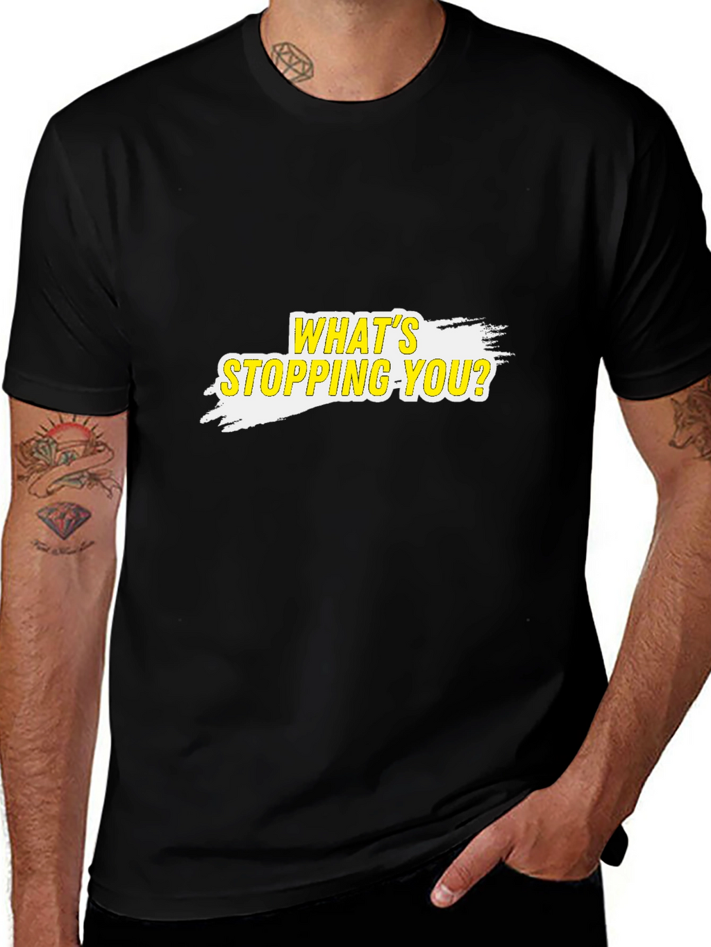 Motivational T-Shirt - Whats Stopping You?