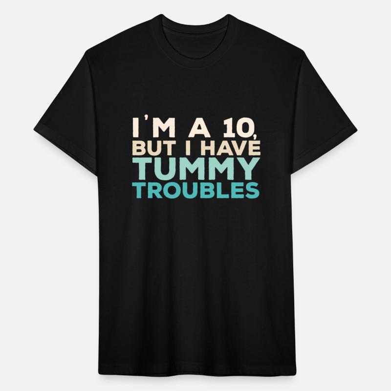 I'M A 10 But I Have Tummy Troubles