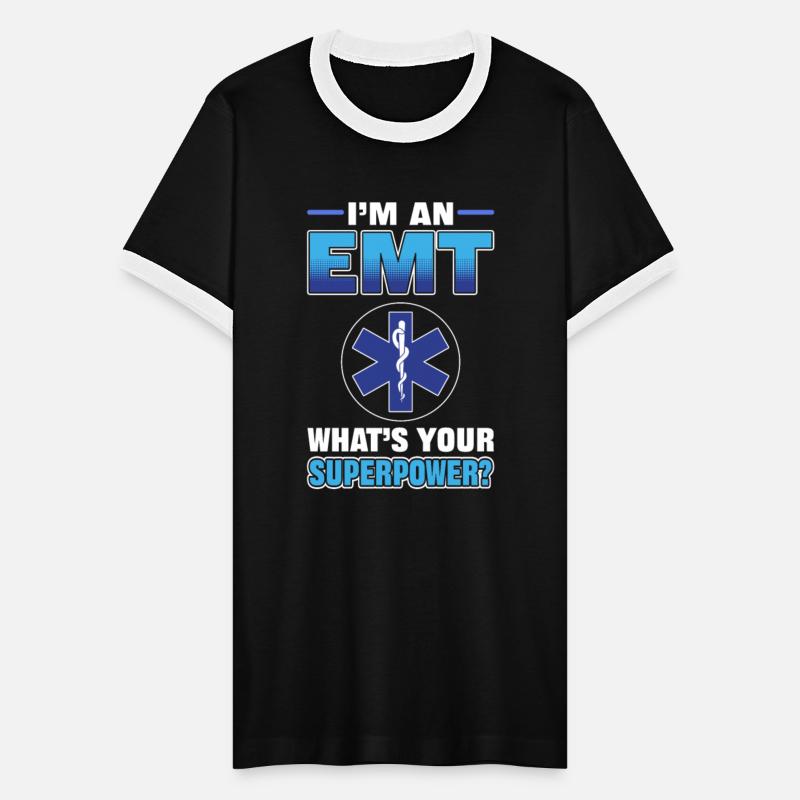 Im an EMT Whats Your Superpower EMT Ambulance