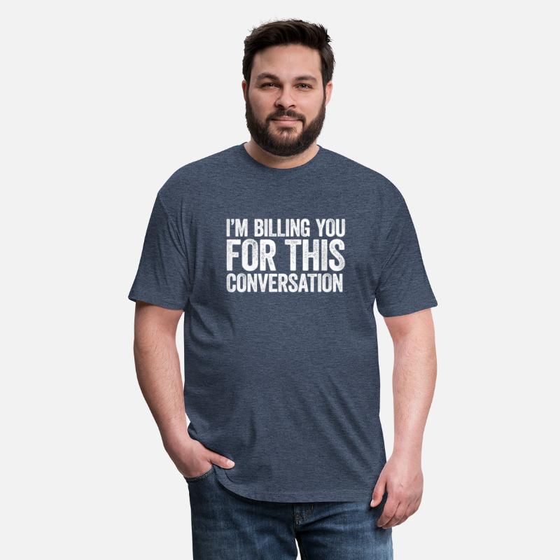 I'M Billing You For This Conversation Lawyer