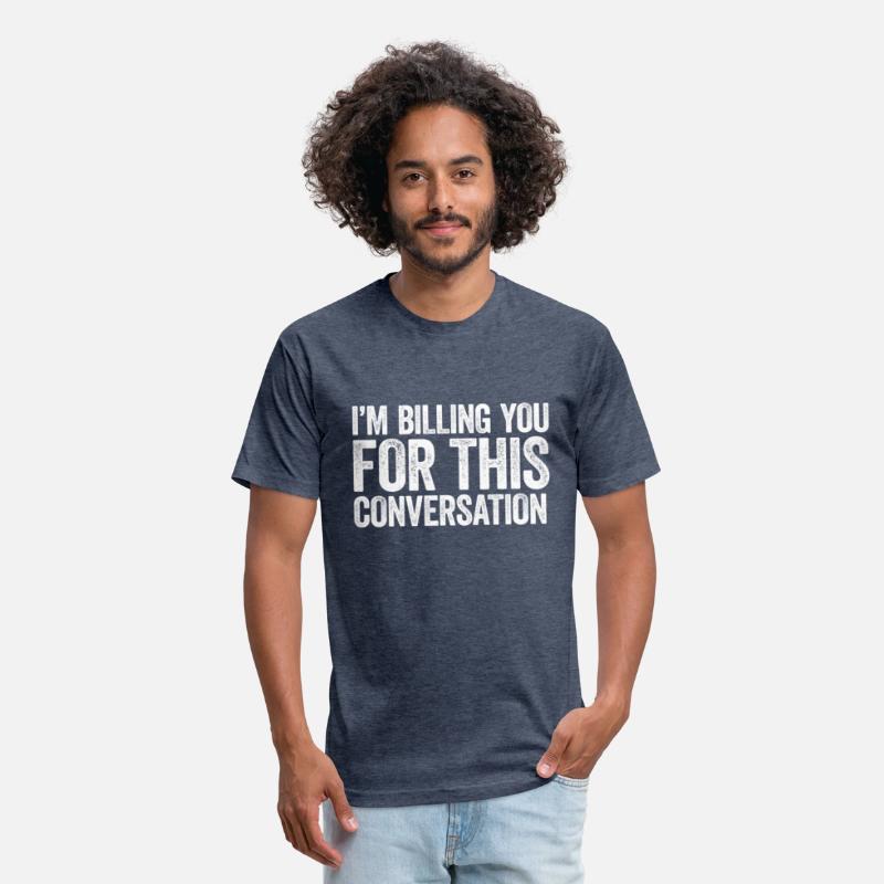 I'M Billing You For This Conversation Lawyer