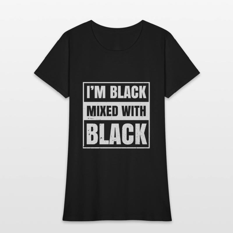 I'm Black Mixed With Black Clothing Gift African