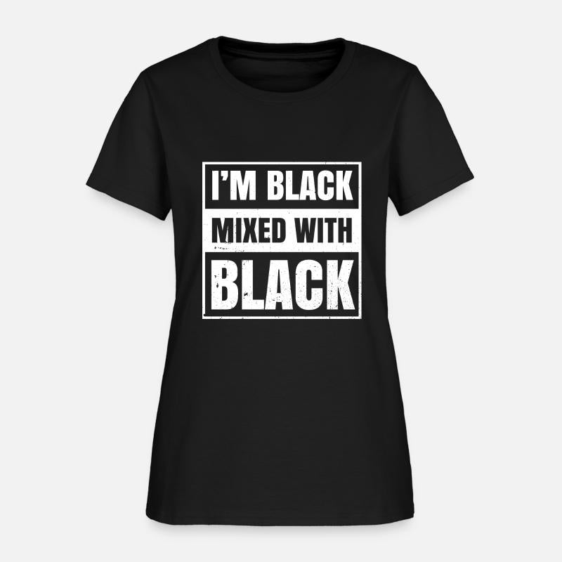 I'm Black Mixed With Black Clothing Gift African