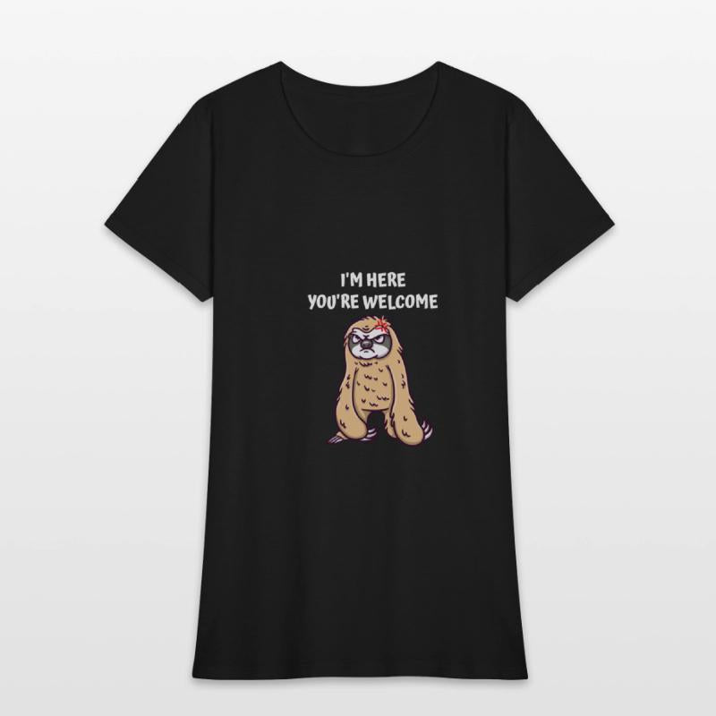 Im Here Youre Welcome Funny Sarcastic Humor Sarcas