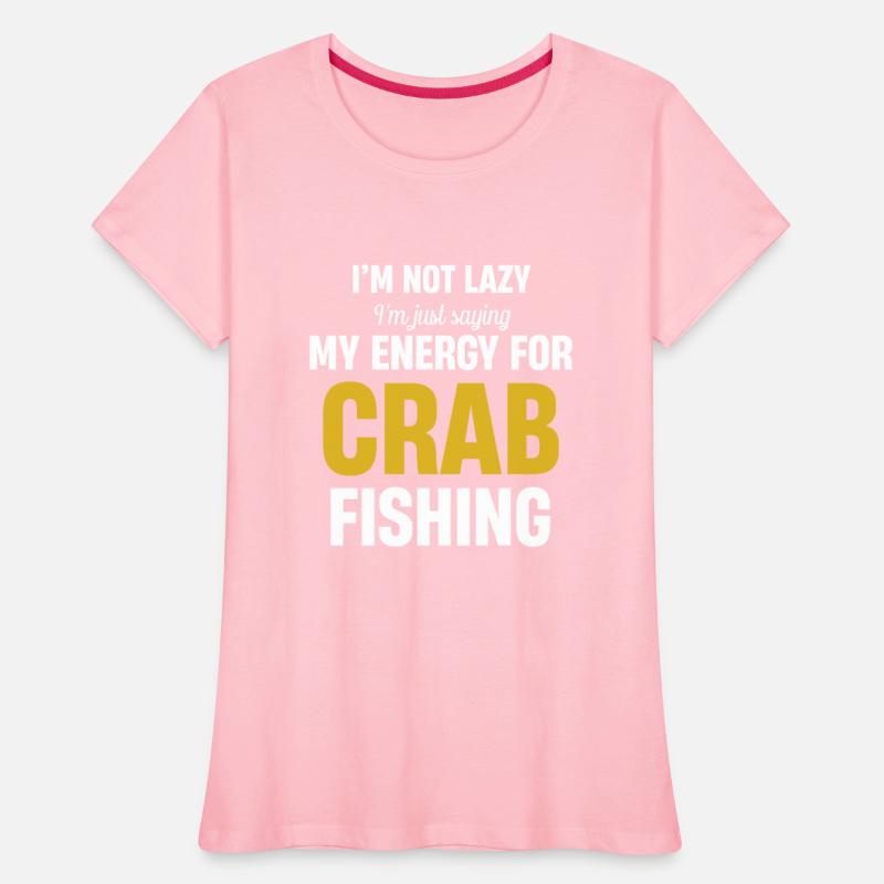 I'm Not Lazy I'm Just Saving My Energy For Crab