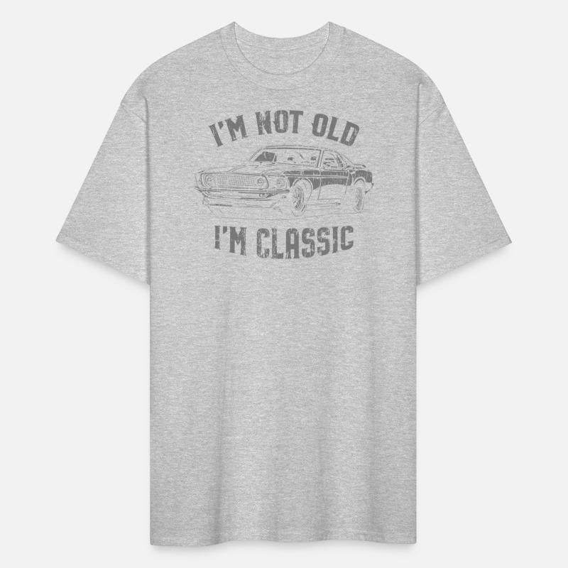 I'm Not Old I'm Classic Car