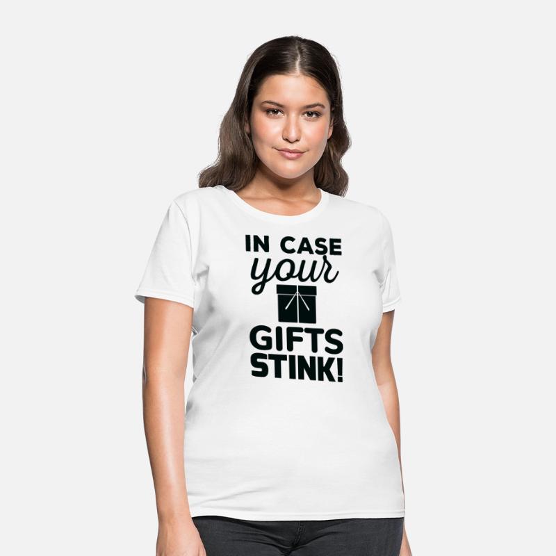 In case your gifts stink! T shirt
